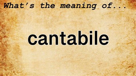 cantabile meaning in music and the role of dynamics in shaping cantabile expression